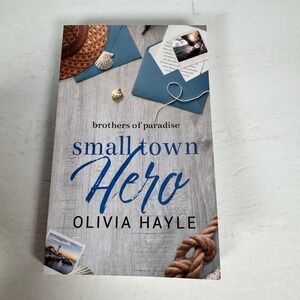 Small Town Hero Olivia Hayle 2022 Romance Book Brothers of Paradise Series